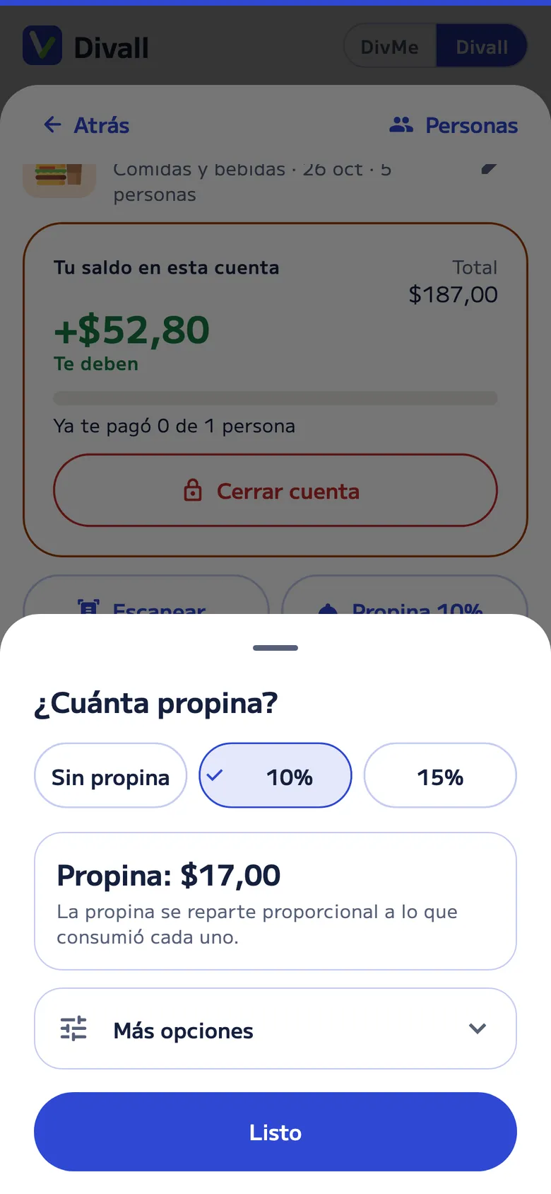 La propina de la cena: 10 %, US$17, que se reparte proporcional a lo que consumió cada uno.